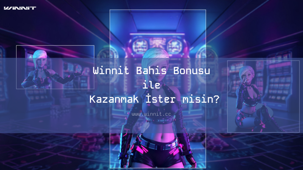 Winnit Bahis Bonusu ile Kazanmak İster misin?